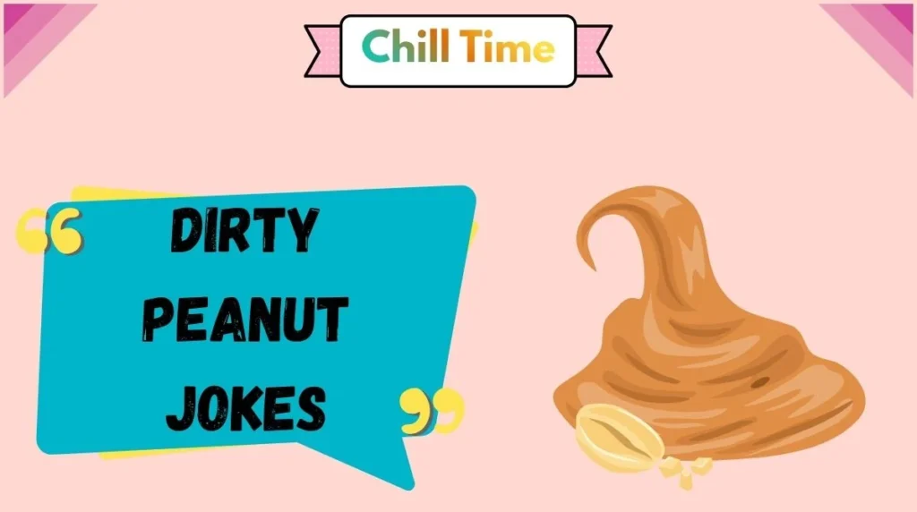 Dirty Peanut Jokes