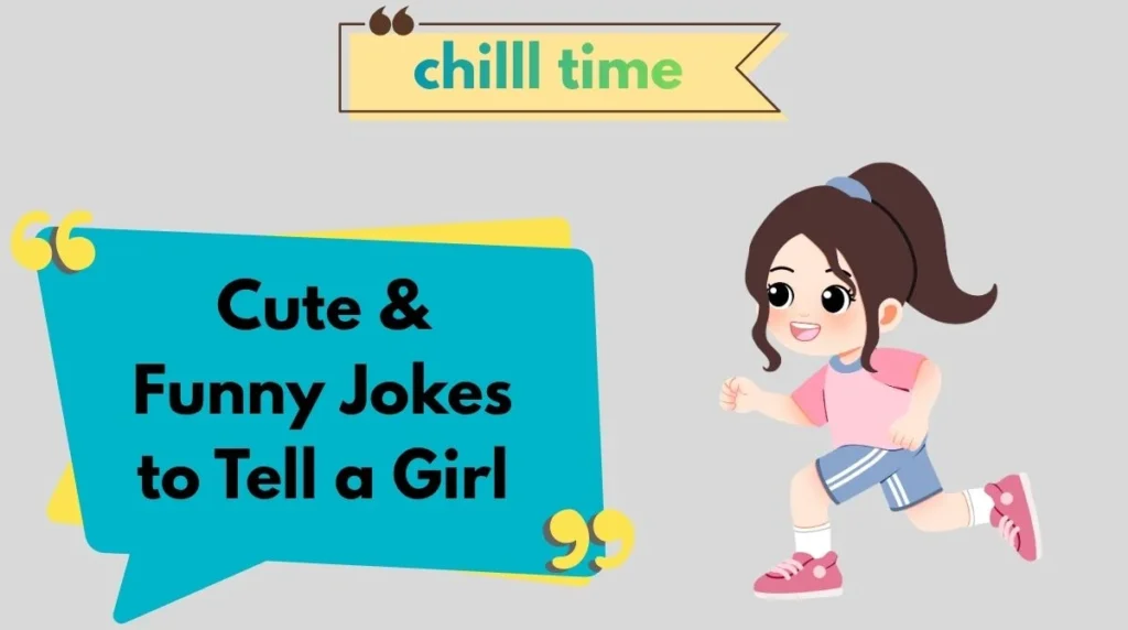 Cute & Funny Jokes to Tell a Girl
