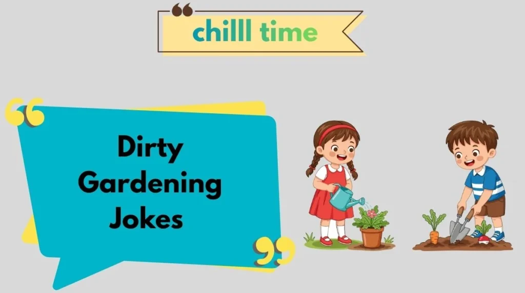 Dirty Gardening Jokes