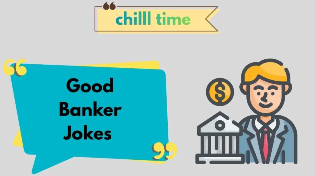 Good Banker Jokes
