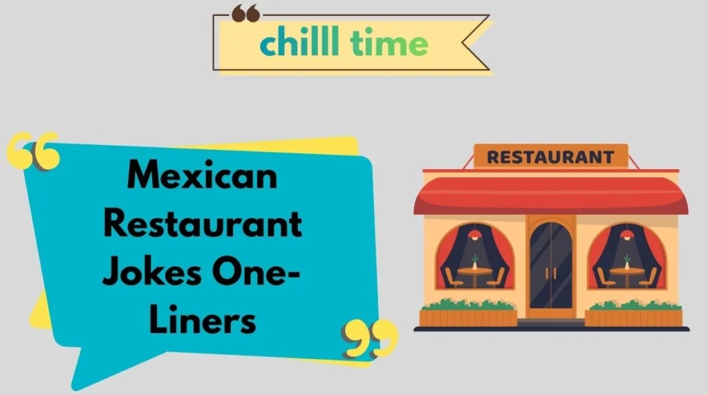 Mexican Restaurant Jokes One-Liners