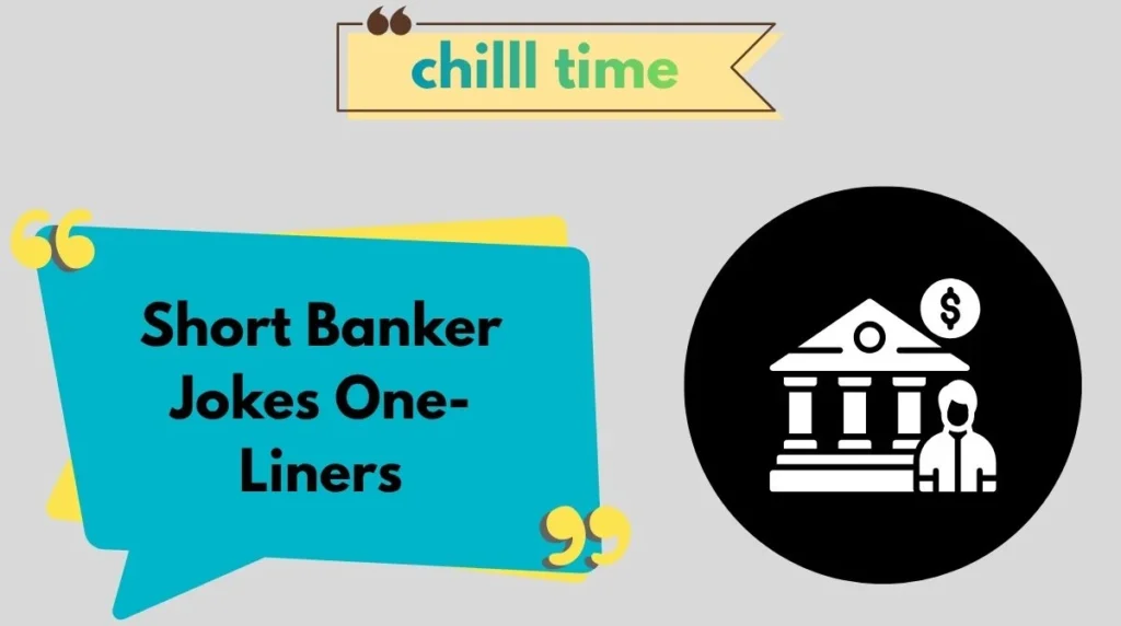 Short Banker Jokes One-Liners