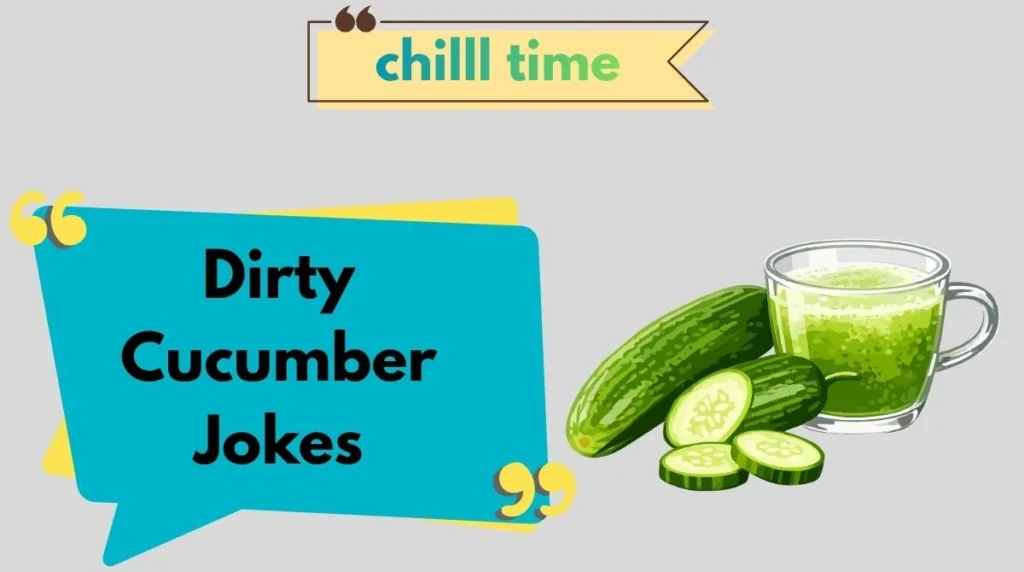 Dirty Cucumber Jokes