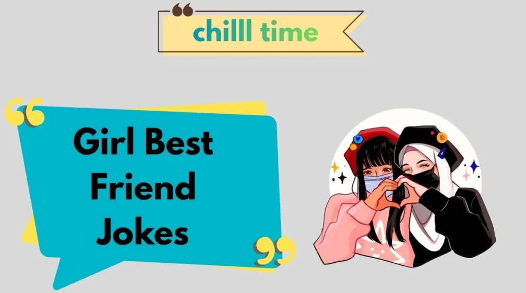 Girl Best Friend Jokes