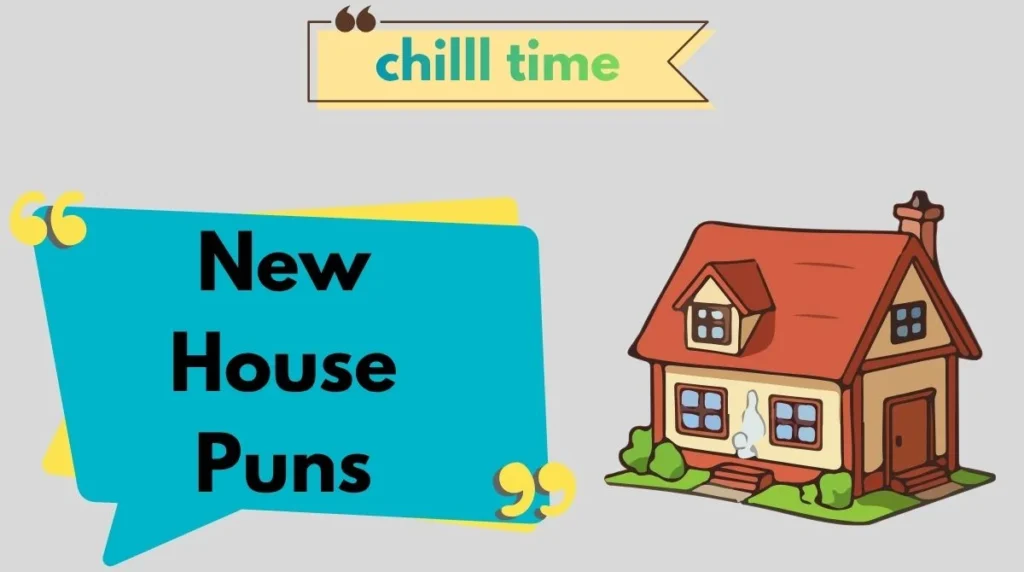 New House Puns