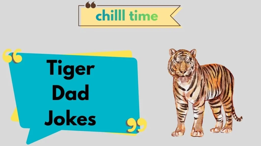 Tiger Dad Jokes