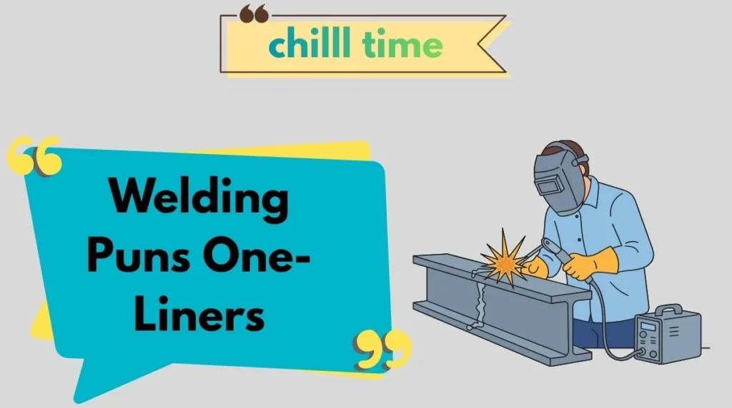 Welding Puns One-Liners