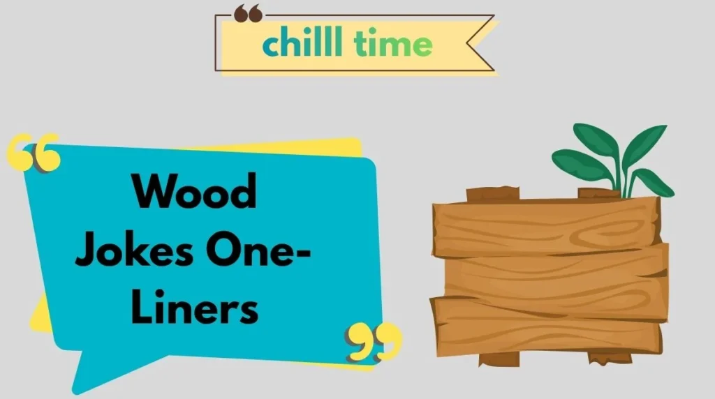 Wood Jokes One-Liners