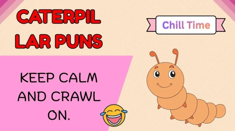 Caterpillar Puns