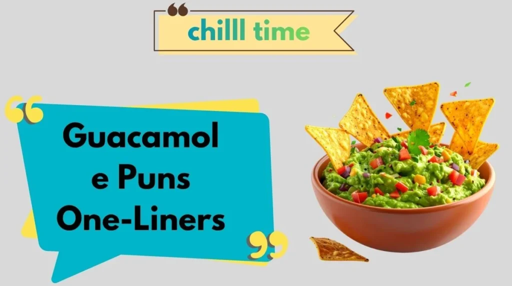 Guacamole Puns One-Liners