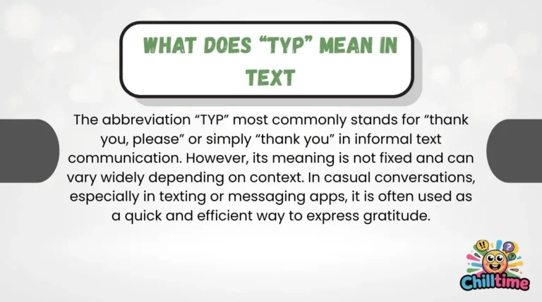 What Does “TYP” Mean in Text